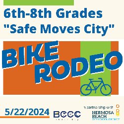 6th-8th Grades “Safe Moves City” Bike Rodeo - 5/22/2024